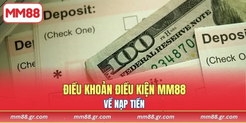 Điều khoản điều kiện MM88 phòng tránh nạp tiền trái phép