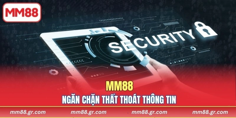 MM88 ngăn chặn thất thoát thông tin cá nhân