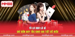 Tú Lơ Khơ Là Gì MM88